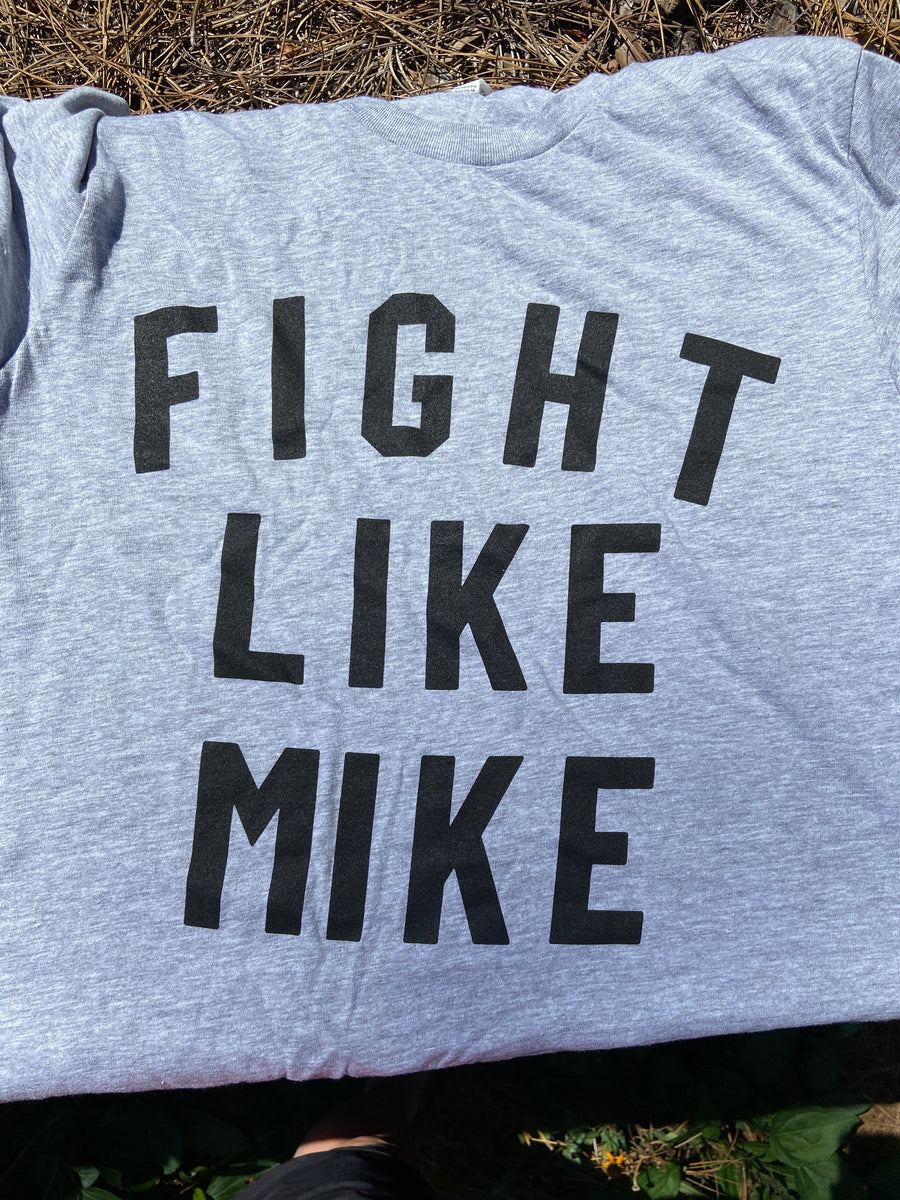 Fight Like Mike T-Shirt